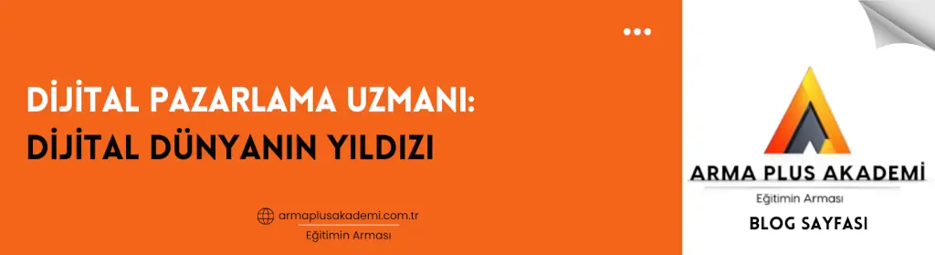 Dijital Pazarlama Uzmanı Dijital Pazarlama Uzmanı