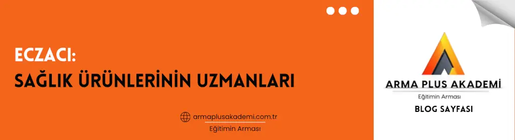 Eczacı: Sağlık Ürünlerinin Uzmanları Eczacı: Sağlık Ürünlerinin Uzmanları