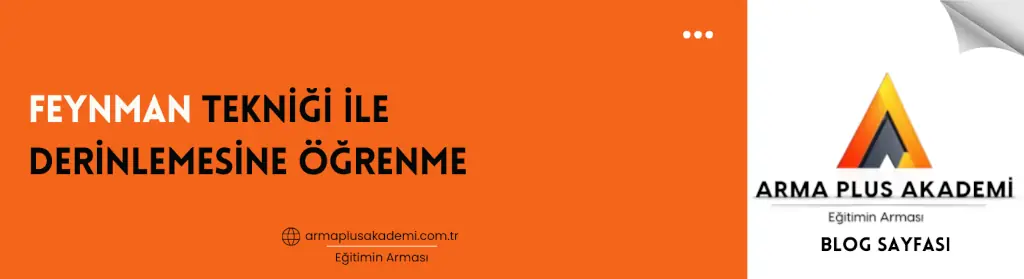 Feynman Tekniği ile Derinlemesine Öğrenme