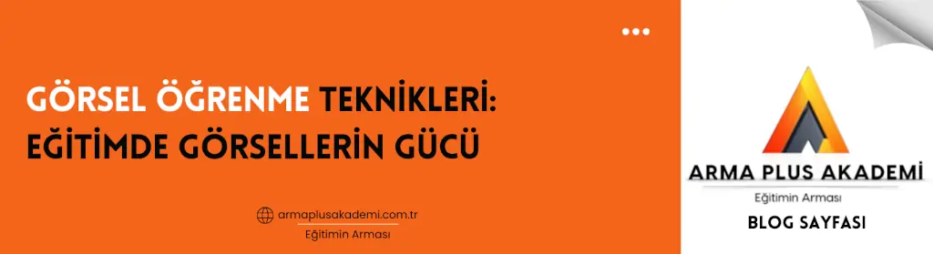 Görsel Öğrenme Teknikleri Görsel Öğrenme Teknikleri