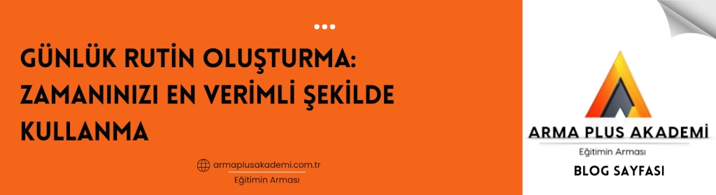 Günlük Rutin Oluşturma Günlük Rutin Oluşturma
