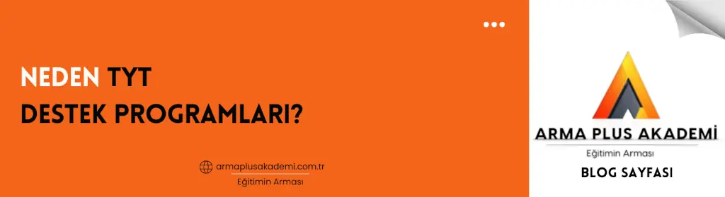 Neden TYT Destek Programları? Neden TYT Destek Programları?