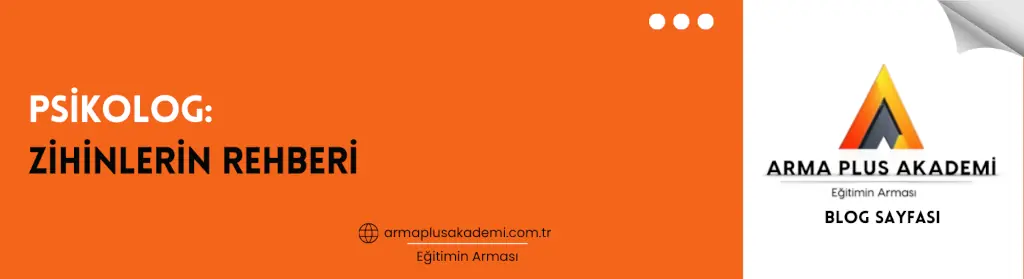 Psikolog: Zihinlerin Rehberi Psikolog: Zihinlerin Rehberi
