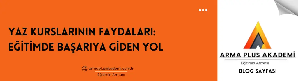 Yaz Kurslarının Faydaları Yaz Kurslarının Faydaları
